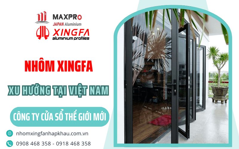 Công ty cửa sổ thế giới mới là đơn vị thi công nhôm xingfa uy tín lâu năm tại khu vực miền nam
